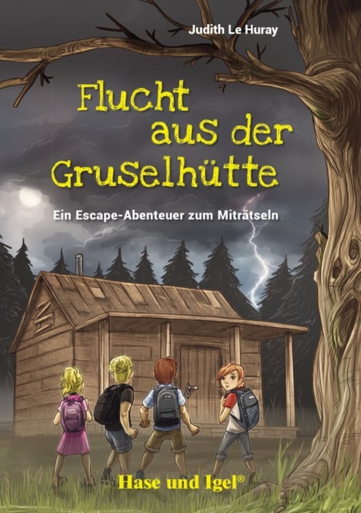 Flucht aus der Gruselhütte (Judith Le Huray)