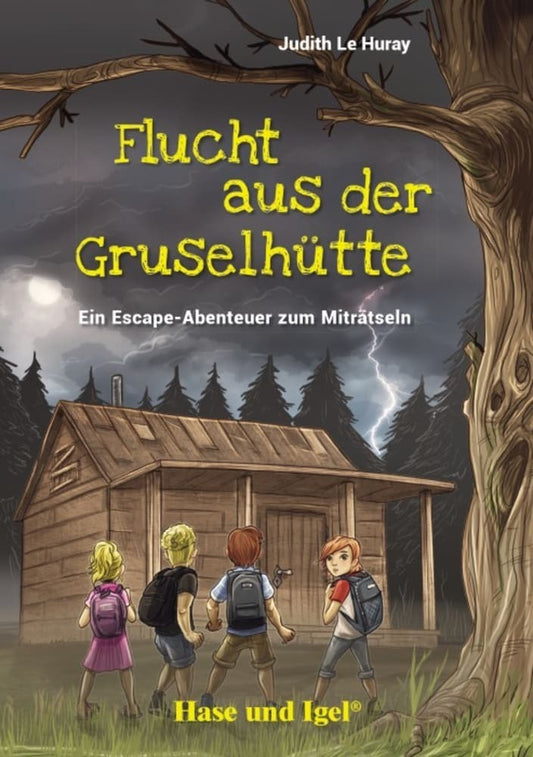Flucht aus der Gruselhütte (Judith Le Huray)