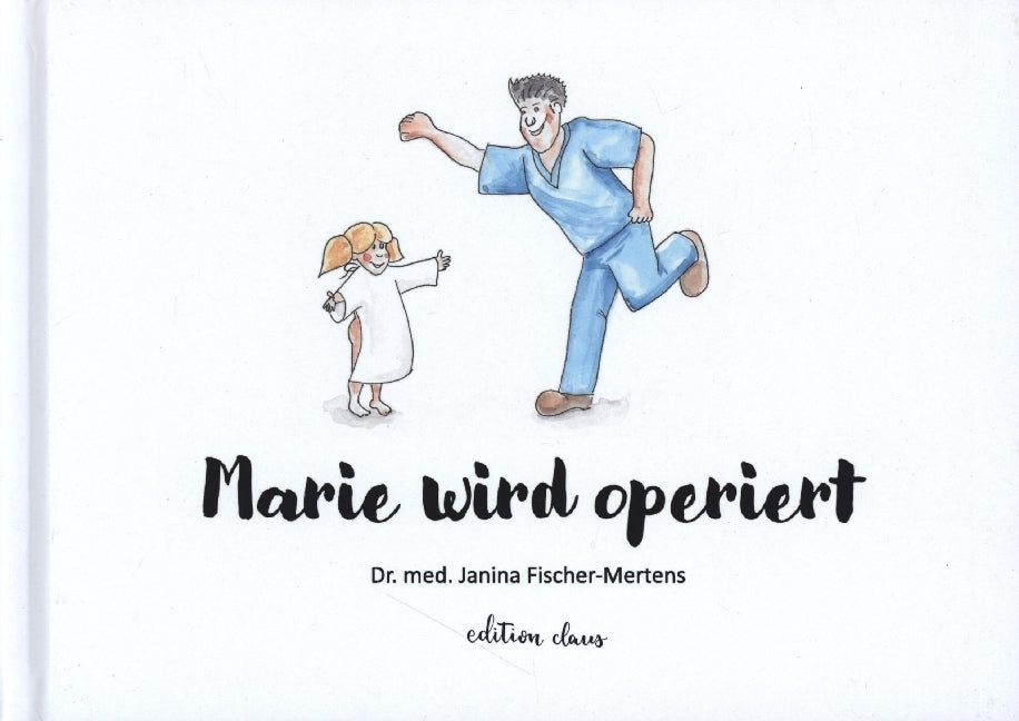 Marie wird operiert (Janina Fischer-Mertens)
