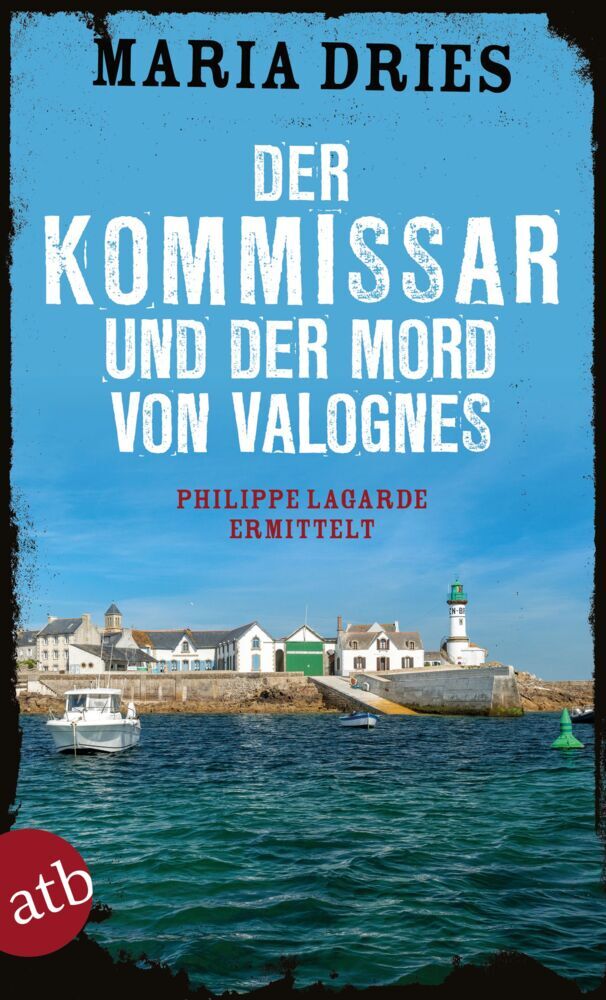 Der Kommissar und der Mord von Valognes (Maria Dries)