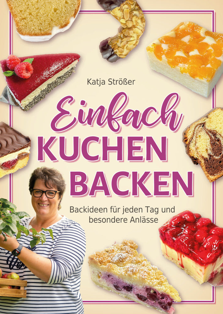 Einfach Kuchen backen (Katja Strößer)