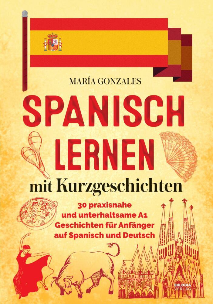 Spanisch lernen mit Kurzgeschichten (María Gonzales)
