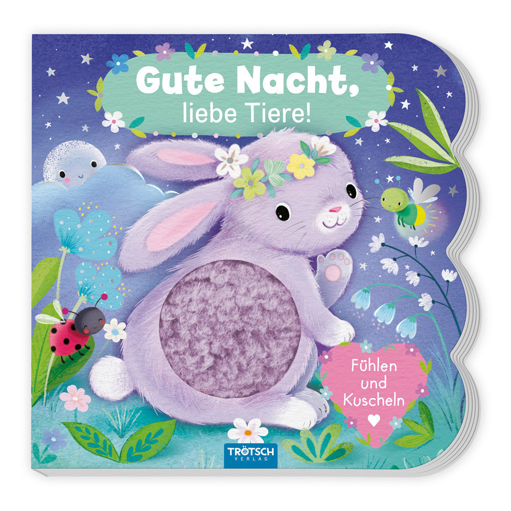 Trötsch Fühlbuch Gute Nacht, liebe Tiere! Fühlen und Kuscheln (Trötsch Verlag Gmbh & Co.Kg)