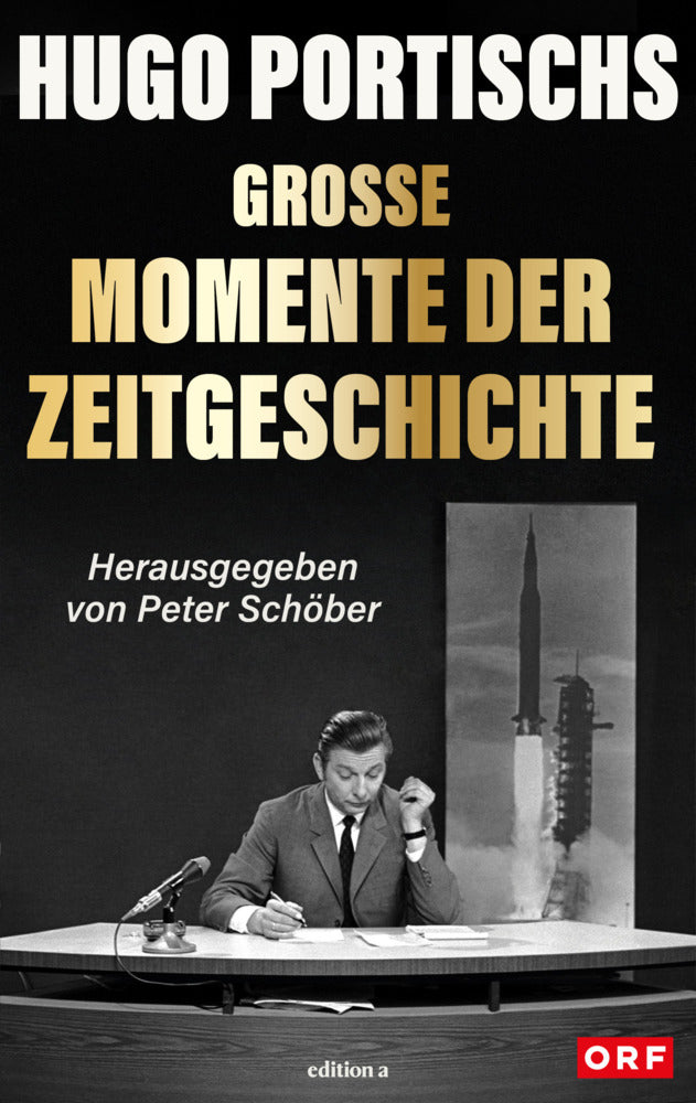 Hugo Portischs große Momente der Zeitgeschichte (Peter Schöber)