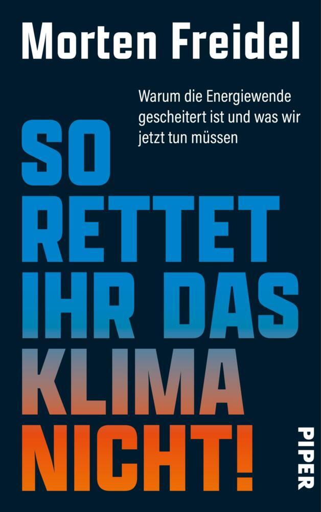 So rettet ihr das Klima nicht! (Morten Freidel)