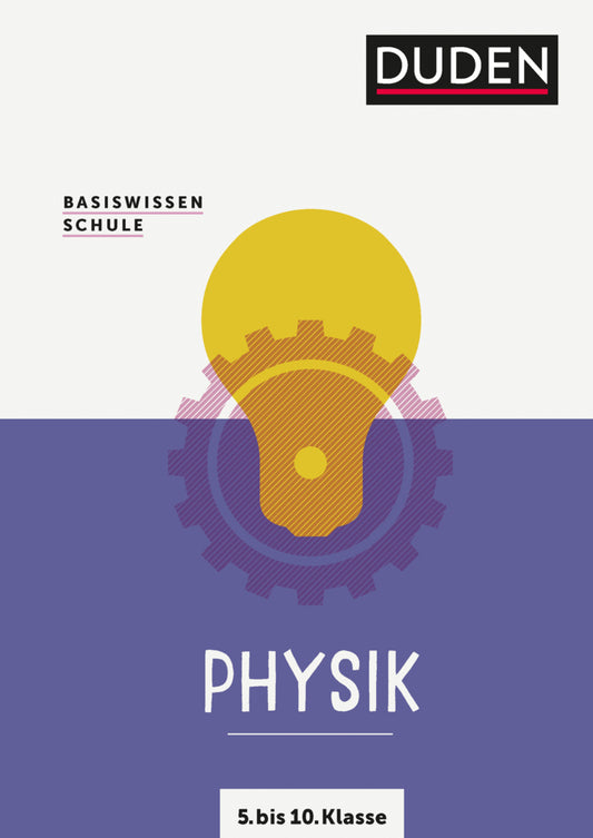Basiswissen Schule - Physik 5. bis 10. Klasse (Lothar Meyer)