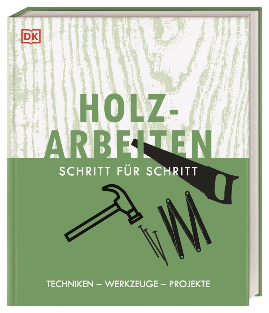 Holzarbeiten Schritt für Schritt (Dk Verlag)