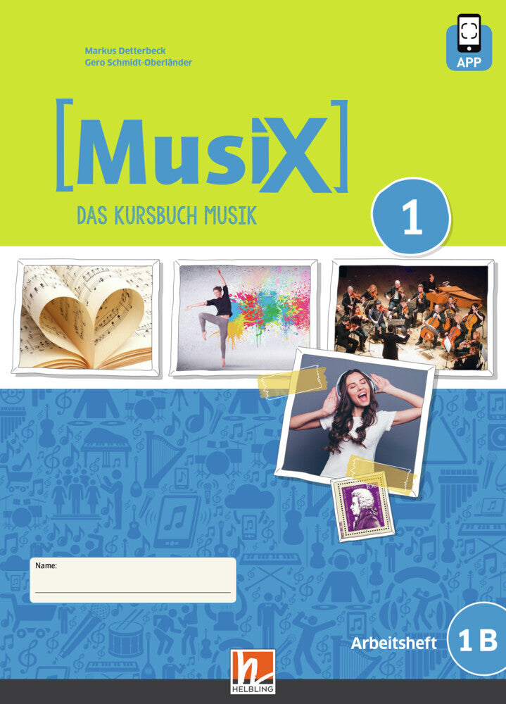 MusiX 1 (Ausgabe ab 2019) Arbeitsheft 1B inkl. Helbling Media App, m. 1 Beilage (Markus Detterbeck)