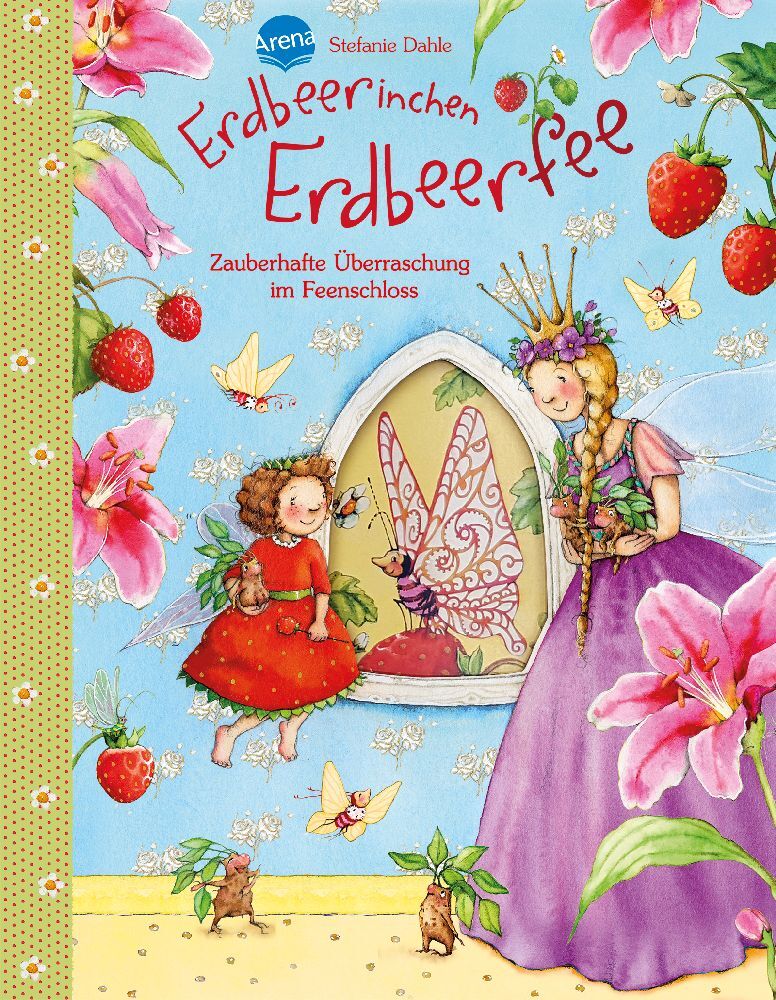 Erdbeerinchen Erdbeerfee. Zauberhafte Überraschung im Feenschloss (Stefanie Dahle)