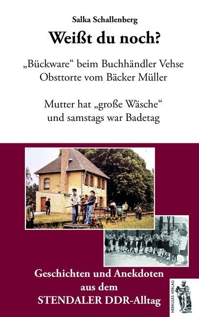 Weißt du noch? Geschichten und Anekdoten aus dem Stendaler DDR-Alltag (Salka Schallenberg)