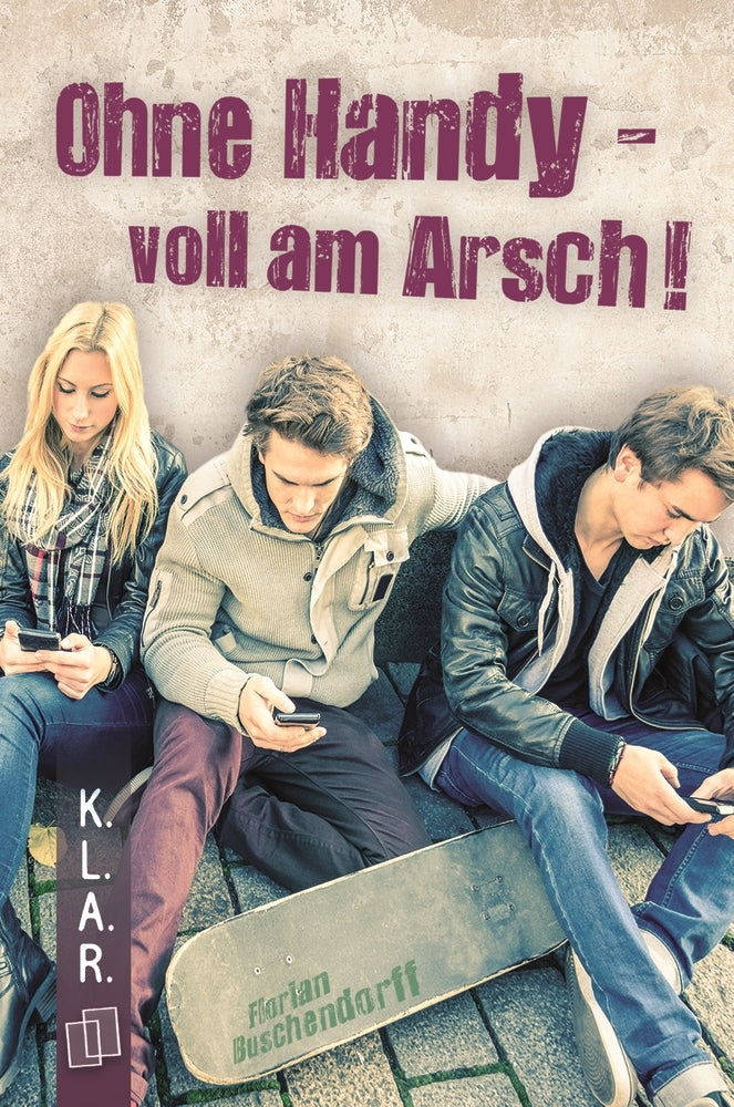 Ohne Handy - voll am Arsch! (Florian Buschendorff)