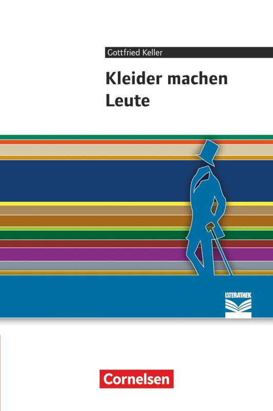 Cornelsen Literathek - Textausgaben - Kleider machen Leute - Empfohlen für das 7./8. Schuljahr - Textausgabe - Text - Erläuterungen - Materialien (Gottfried Keller)