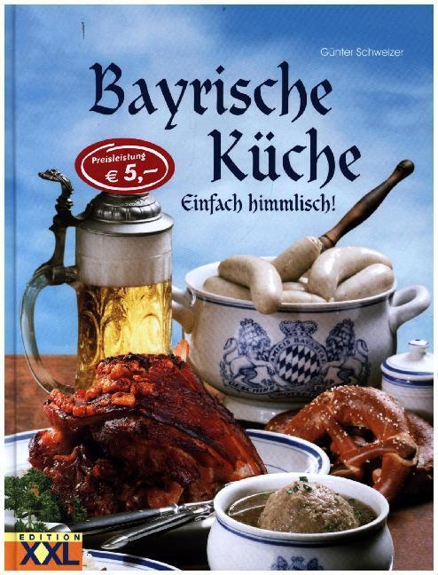 Bayrische Küche (Günter Schweizer)