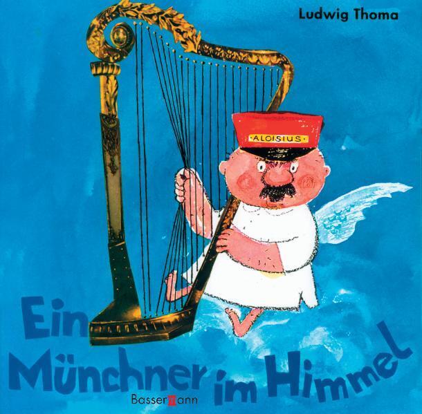 Ein Münchner im Himmel (Ludwig Thoma)