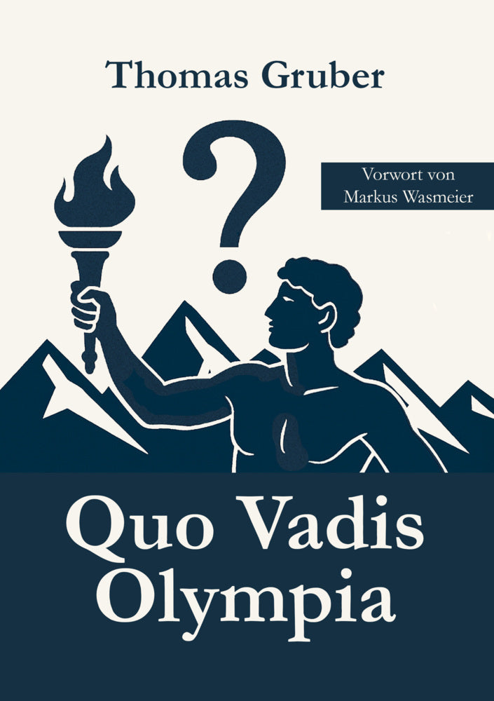 Quo Vadis Olympia (Thomas Gruber)