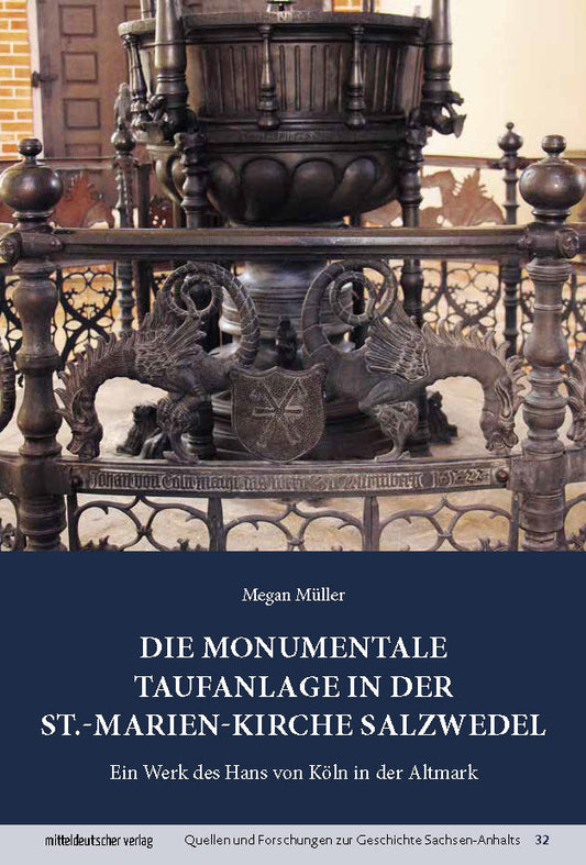 Die monumentale Taufanlage in der St.-Marien-Kirche Salzwedel (Megan Müller)