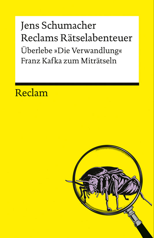 Reclams Rätselabenteuer. Überlebe "Die Verwandlung". Franz Kafka zum Miträtseln (Jens Schumacher)