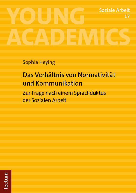 Das Verhältnis von Normativität und Kommunikation (Sophia Heying)