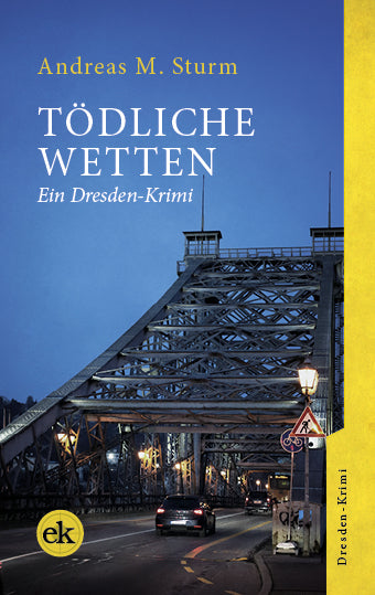 Tödliche Wetten (Andreas M. Sturm)