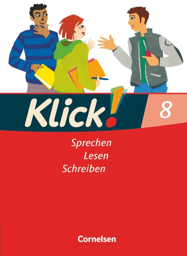Klick! Deutsch - Ausgabe 2007 - 8. Schuljahr (Gabriele Klaßmann)
