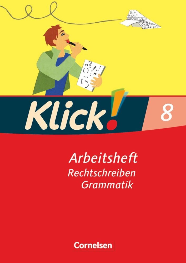 Klick! Deutsch - Ausgabe 2007 - 8. Schuljahr (Martina König)