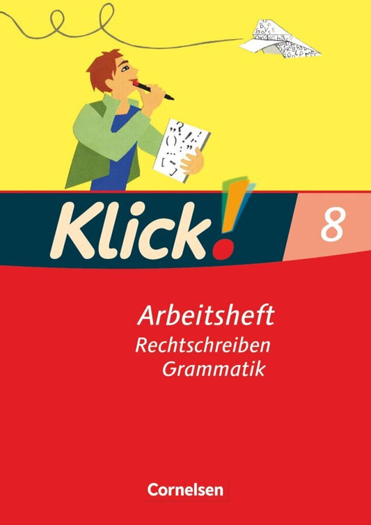 Klick! Deutsch - Ausgabe 2007 - 8. Schuljahr (Martina König)