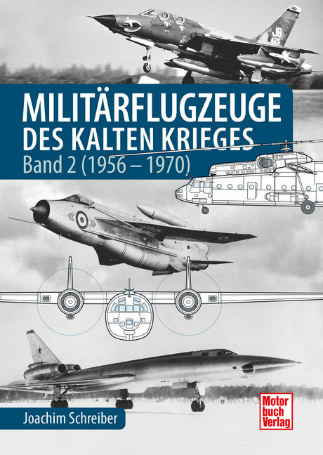 Militärflugzeuge des Kalten Krieges (Joachim Schreiber)