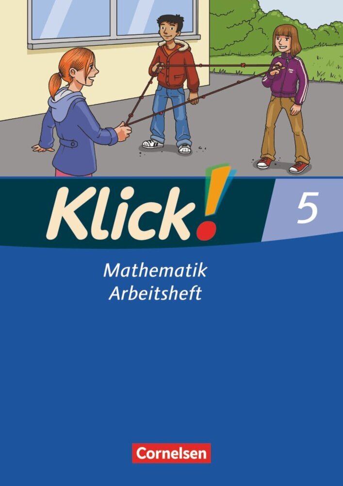 Klick! Mathematik - Mittel-/Oberstufe - Ausgabe 2009 - 5. Schuljahr (Petra Kühne)