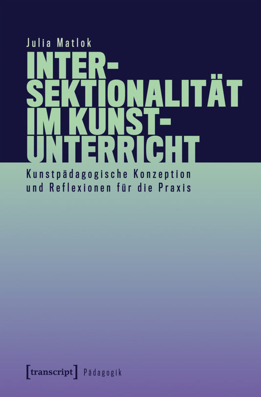 Intersektionalität im Kunstunterricht (Julia Matlok)