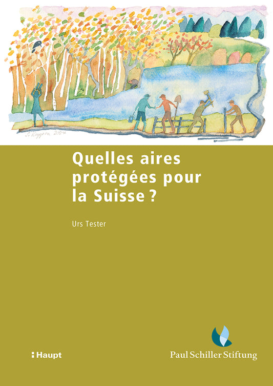 Quelles aires protégées pour la Suisse ? (Urs Tester)