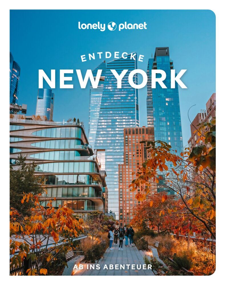 LONELY PLANET Reiseführer Entdecke New York (John Garry)