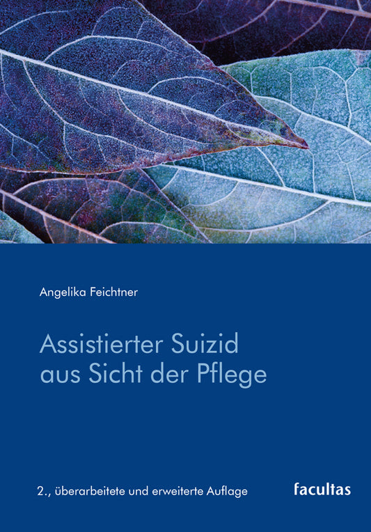 Assistierter Suizid aus Sicht der Pflege (Angelika Feichtner)