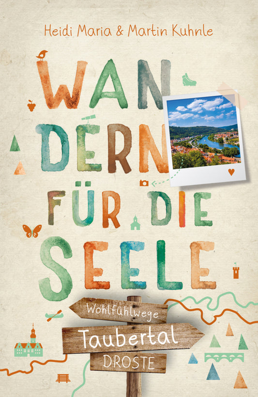 Taubertal. Wandern für die Seele (Heidi Maria Kuhnle)