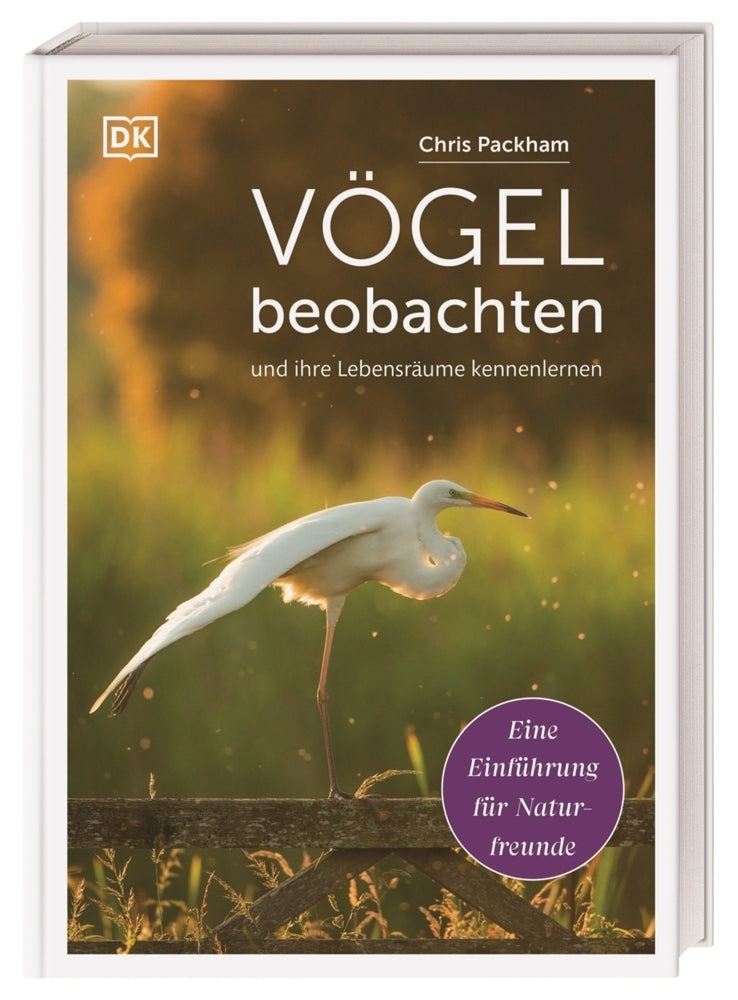 Vögel beobachten und ihre Lebensräume kennenlernen (Chris Packham)