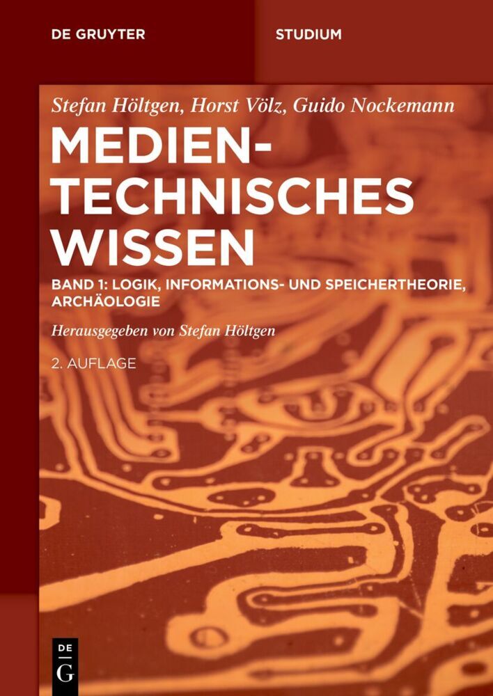 Band 1: Logik, Informations- und Speichertheorie, Archäologie (Stefan Höltgen)
