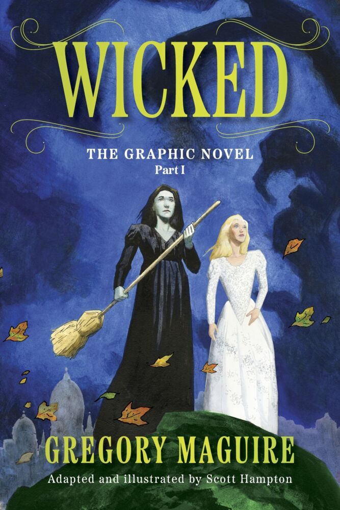 Wicked: The Graphic Novel Part I (Gregory Maguire)