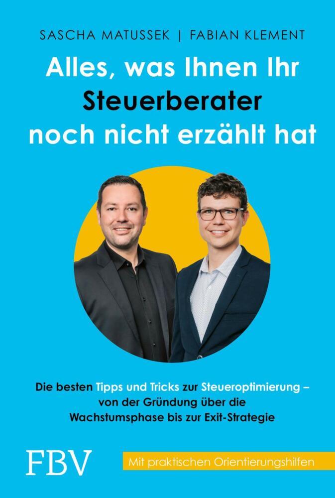 Alles, was Ihnen Ihr Steuerberater noch nicht erzählt hat (Fabian Klement)