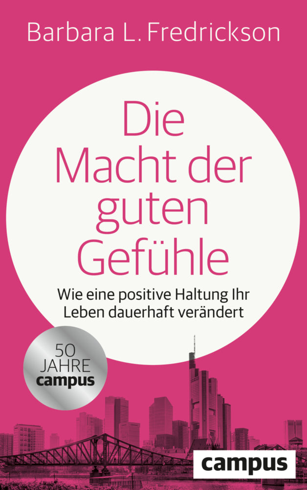 Die Macht der guten Gefühle (Barbara Fredrickson)