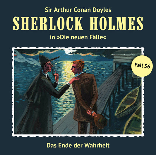 Sherlock Holmes - neuen Fälle Nr. 56: Das Ende der Wahrheit, Audio-CD (Marc Freund)