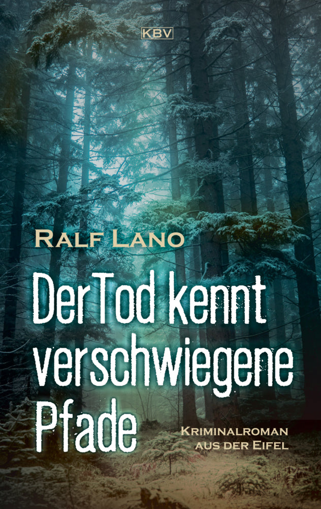 Der Tod kennt verschwiegene Pfade (Ralf Lano)