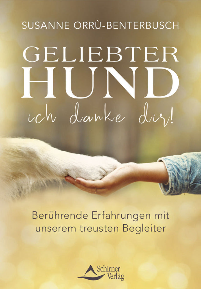 Geliebter Hund - ich danke dir! (Susanne Orrù-Benterbusch)