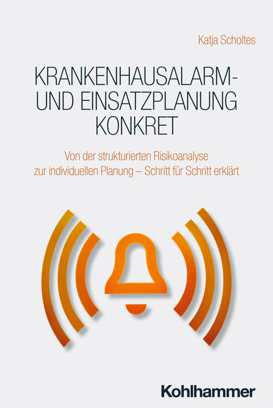 Krankenhausalarm- und Einsatzplanung konkret (Katja Scholtes)