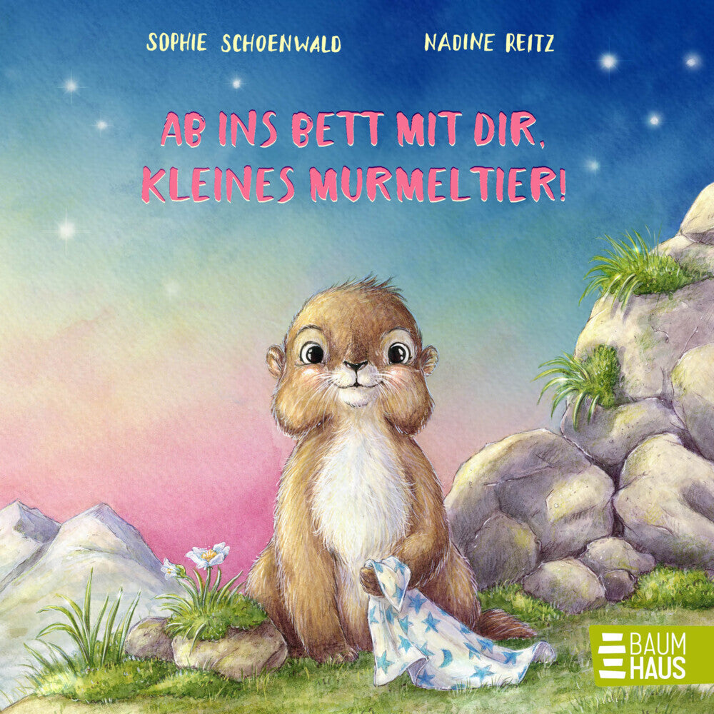Ab ins Bett mit dir, kleines Murmeltier! (Sophie Schoenwald)