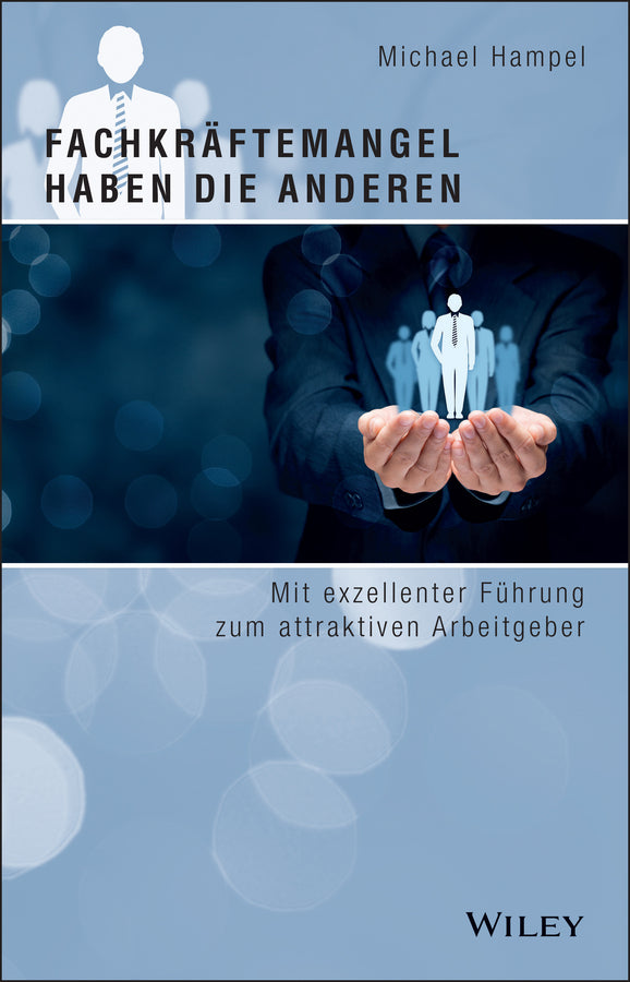 Fachkräftemangel haben die anderen (Michael Hampel)
