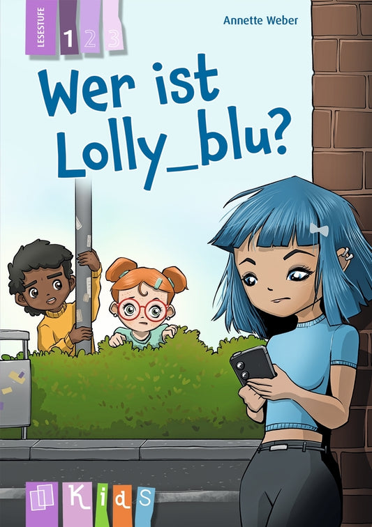Wer ist Lolly_blu? - Lesestufe 1 (Annette Weber)