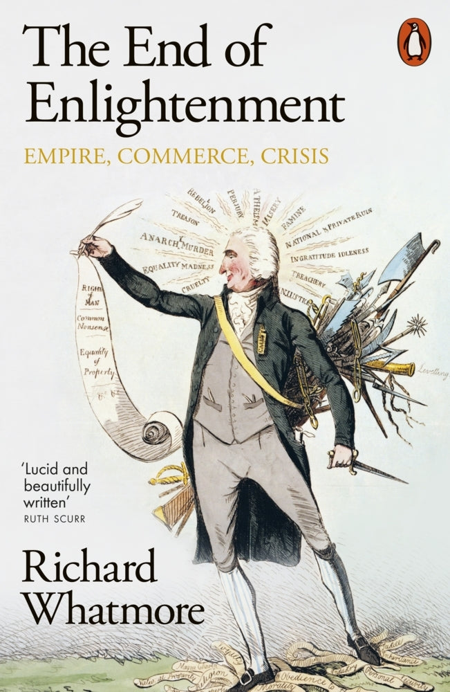 The End of Enlightenment (Richard Whatmore)