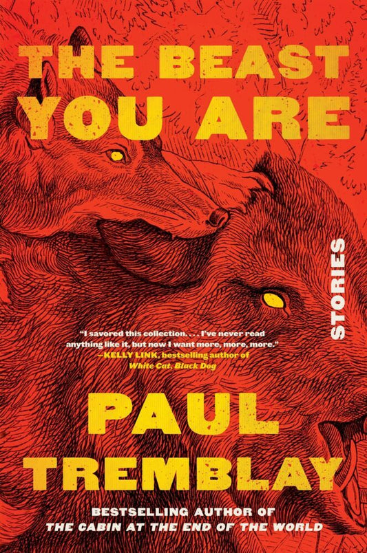 The Beast You Are (Paul Tremblay)