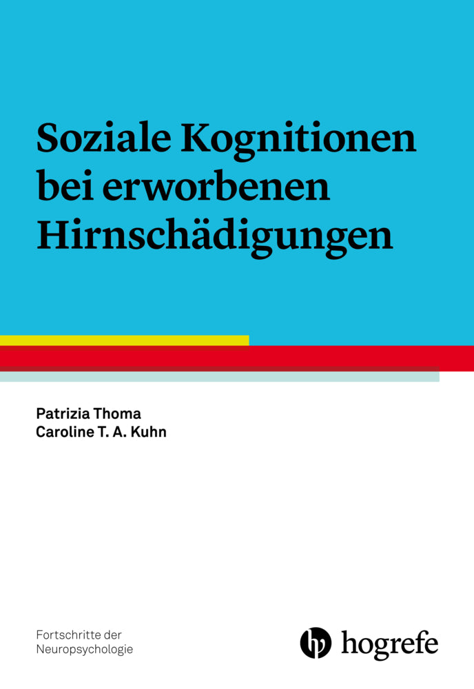 Soziale Kognitionen bei erworbenen Hirnschädigungen (Patrizia Thoma)