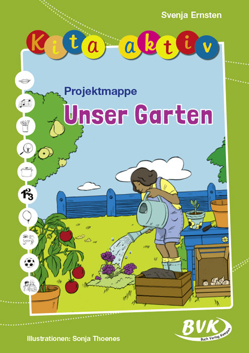 Kita aktiv Projektmappe Unser Garten (Svenja Ernsten)
