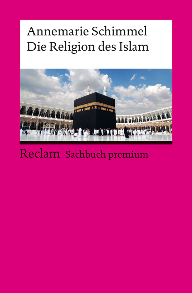 Die Religion des Islam. Eine Einführung (Annemarie Schimmel)